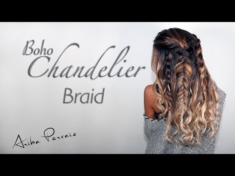 Boho Chandelier Braid - HAIR TUTORIAL | ARIBA PERVAIZ